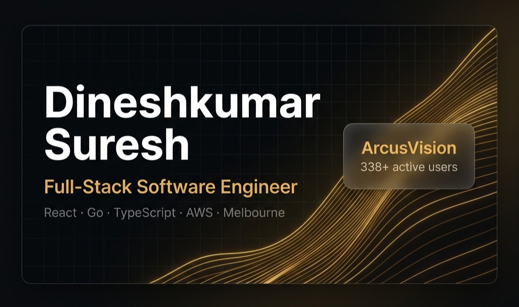 Dineshkumar Suresh | Full Stack Software Engineer · Melbourne